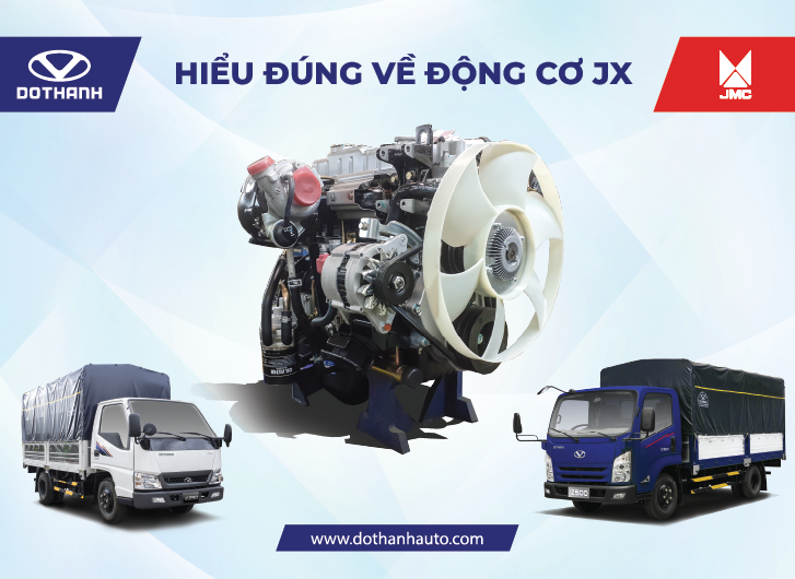 Động Cơ JX Trên Xe Tải DOTHANH IZ | Hiểu đúng, hiểu đủ