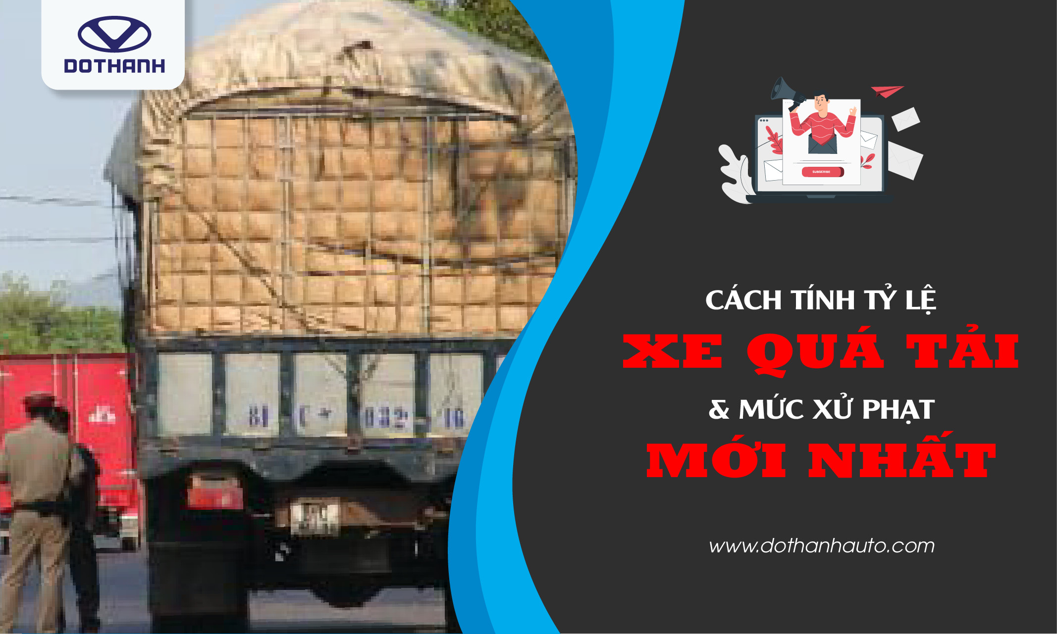 Tính % quá tải và mức xử phạt xe quá tải mới nhất